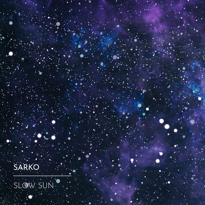 シングル/Slow Sun/Sarko