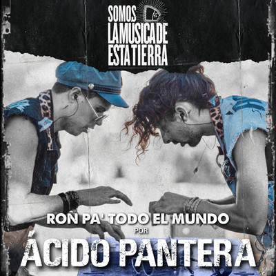 Ron Pa'Todo el Mundo/Acido Pantera