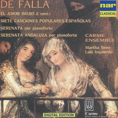 Manuel De Falla - El Amor Brujo (I Vers.) Siete Canciones Populares Espanolas Serenata, Para Piano Serenata Andaluza, Para Piano/Martha Senn