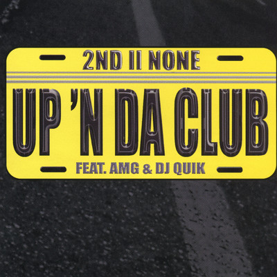 アルバム/Up 'N Da Club (Explicit) feat.AMG,DJ Quik/2nd II None
