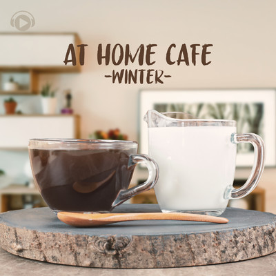 At Home Cafe -Winter-/ALL BGM CHANNEL