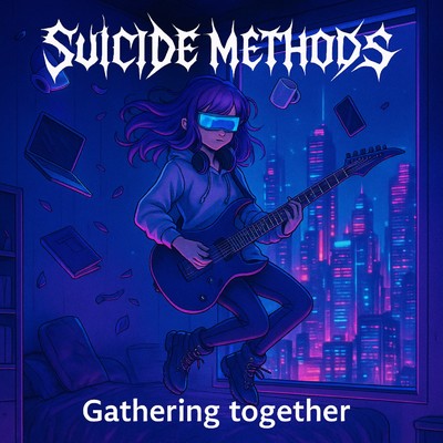 Gathering together/Suicide methods