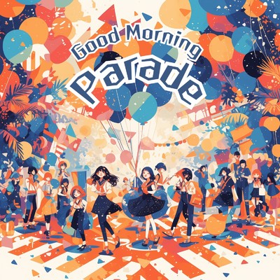 シングル/Good Morning Parade/A.O.Glow
