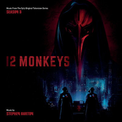 12 Monkeys: Season 3 (Music From The Syfy Original Series)/Stephen Barton