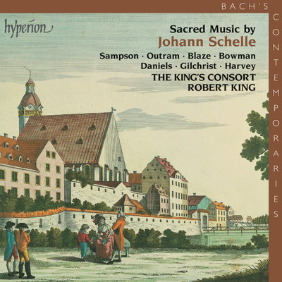 Johann Schelle: Sacred Music/The King's Consort／ロバート・キング