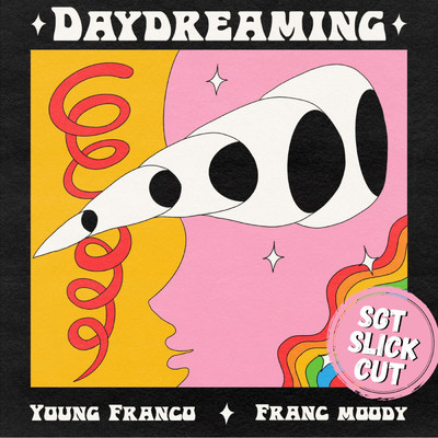 Daydreaming (Sgt Slick Remix)/Young Franco／フランク・ムーディ