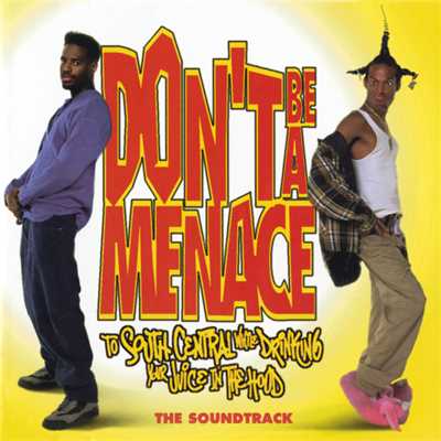Don't Be A Menace To South Central While Drinking Your Juice In The Hood (Explicit) (Original Motion Picture Soundtrack)/Various Artists