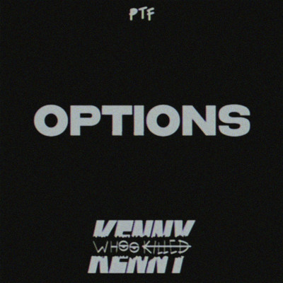 Options (Explicit)/Whookilledkenny