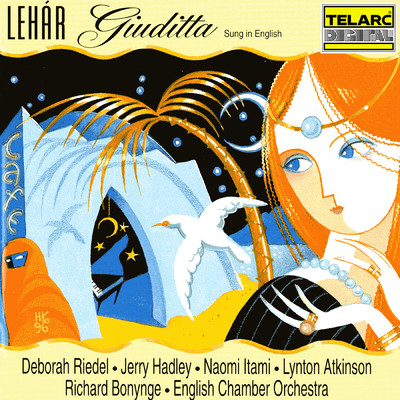 Lehar: Giuditta, Scene 2: Finaletto/イギリス室内管弦楽団／リチャード・ボニング／Naomi Itami／Lynton Atkinson