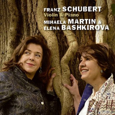 Schubert: Violin & Piano/Mihaela Martin／エレーナ・バシュキロワ