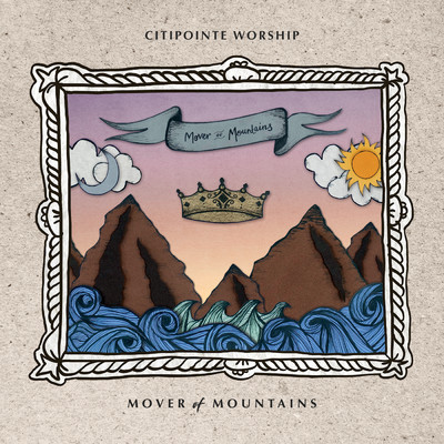 シングル/Mover Of Mountains (Live)/Citipointe Worship／Aaron Lucas