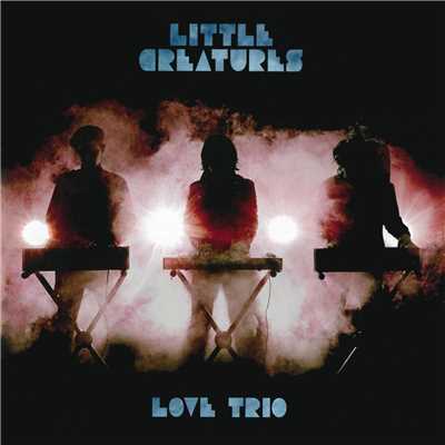 アルバム/LOVE TRIO/LITTLE CREATURES