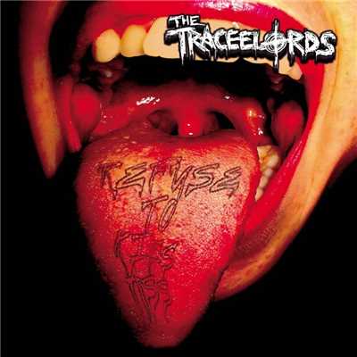 アルバム/Refuse To Kiss Ass/The Traceelords