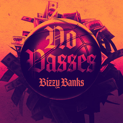 No Passes/Bizzy Banks