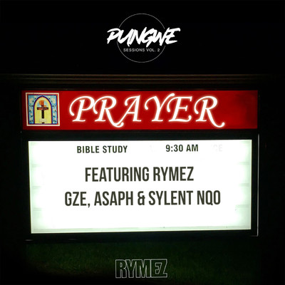 Prayer (feat. Rymez, GZE, ASAPH and Sylent Nqo)/Pungwe Sessions