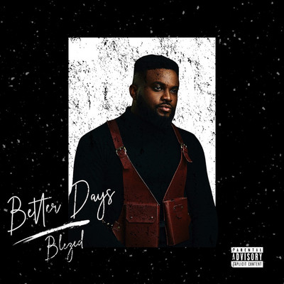 Better Days (feat. Omari Hardwick and Timi Dakolo)/Blezed