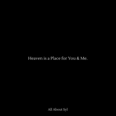 Heaven Is a Place for You & Me/All About Syl