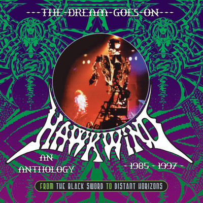 アルバム/The Dream Goes On - From the Black Sword to Distant Horizons: An Anthology 1985-1997/Hawkwind