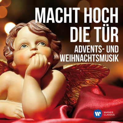 Macht hoch die Tur: Advents- und Weihnachtsmusik/Various Artists