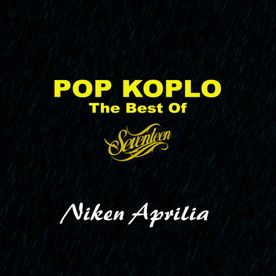アルバム/Pop Koplo The Best Of Seventeen/Niken Aprilia
