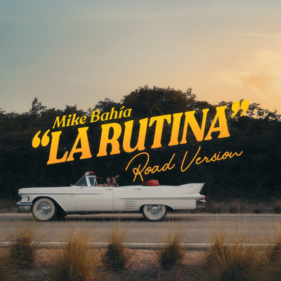 シングル/La Rutina (Road Version)/Mike Bahia