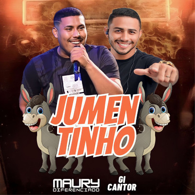 Jumentinho/Maury Diferenciado and G I Cantor