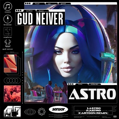 Astro(Cartoon Remix)/GUD NEIVER