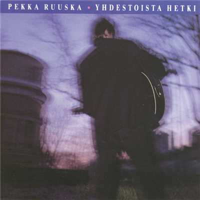 Yhdestoista hetki/Pekka Ruuska