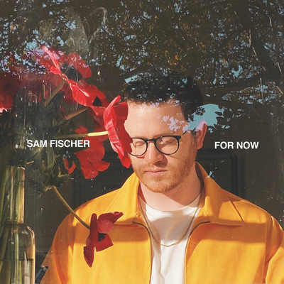 シングル/For Now/Sam Fischer