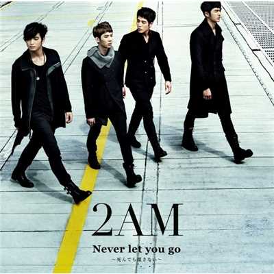 シングル/Never let you go ～死んでも離さない～ (without main vocal)(オリジナル・カラオケ)/2AM