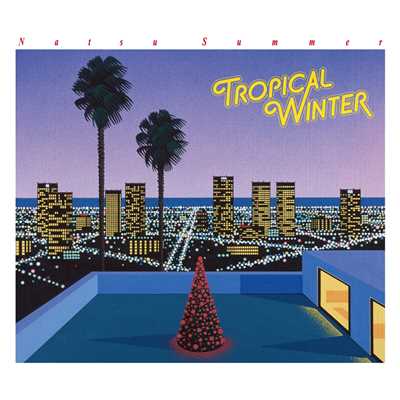 アルバム/Tropical Winter/Natsu Summer