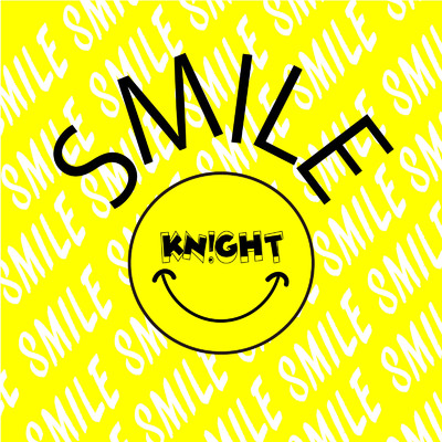 SMILE/KN！GHT