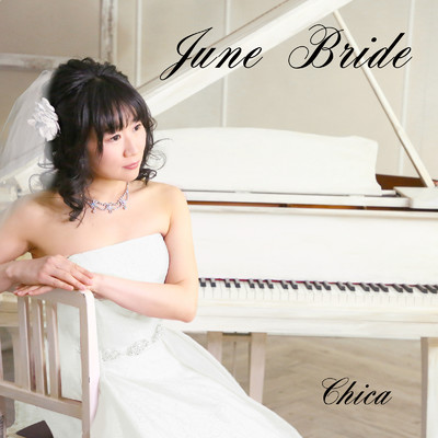 シングル/June Bride/Chica