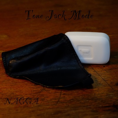 シングル/Tone Jack Mode/NAGGA