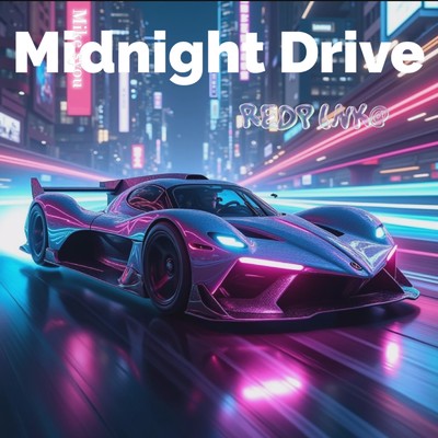 Midnight Drive (REDPINK@ remix)/mike syou