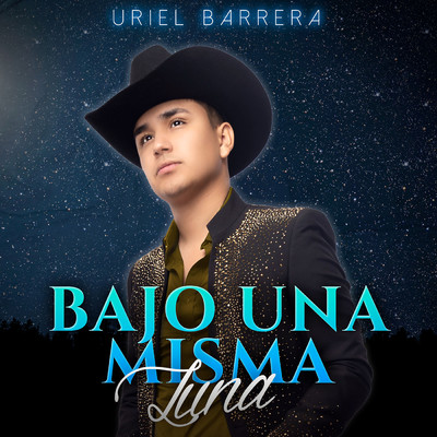Bajo Una Misma Luna/Uriel Barrera