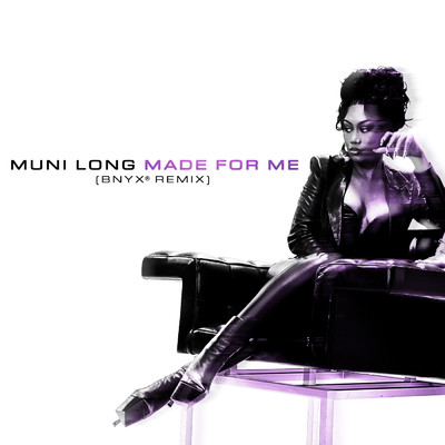 Made For Me (BNYX(R)  Remix)/Muni Long／BNYX(R)