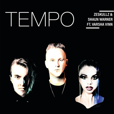 Tempo (featuring Varsha Vinn)/ZESKULLZ／Shaun Warner