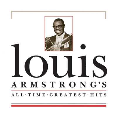 アルバム/All Time Greatest Hits/ルイ・アームストロング