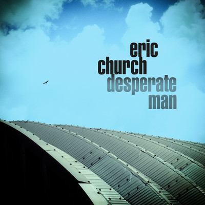 アルバム/Desperate Man/エリック・チャーチ
