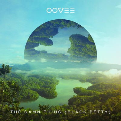 The Damn Thing (Black Betty)/OOVEE