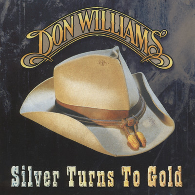 Silver Turns To Gold/DON WILLIAMS