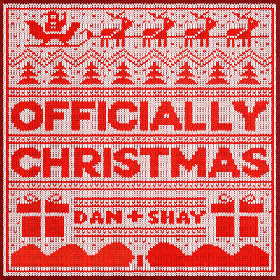シングル/Officially Christmas/Dan + Shay