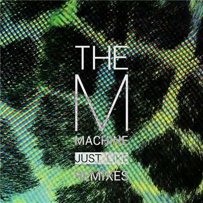 アルバム/Just Like Remixes/The M Machine