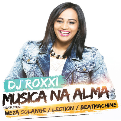 Musica Na Alma (feat. Weza Solange, Lection & Beatmachine) [Machine Remix]/DJ Roxxi