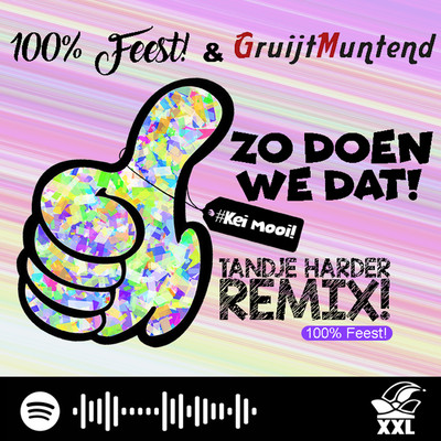 Zo Doen We Dat！ (Tandje Harder Remix)/100% Feest & Duo Gruijtmuntend