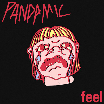 Feel/Pandamic