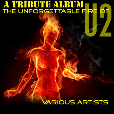 The Unforgettable Fire of U2: a tribute album/Various Artists