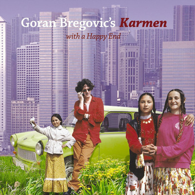 Karmen with a Happy End/Goran Bregovic