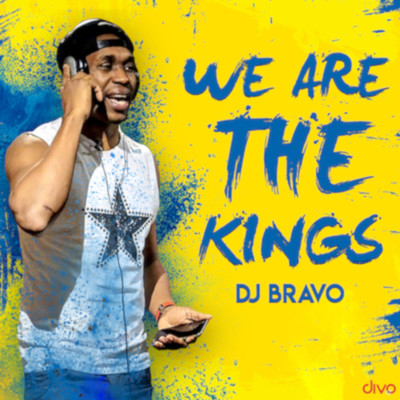 シングル/We are the Kings/DJ Bravo